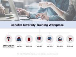 Benefits diversity training workplace ppt powerpoint presentation outline layout ideas cpb