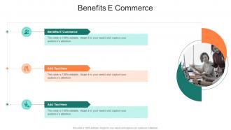 Benefits E Commerce In Powerpoint And Google Slides Cpb