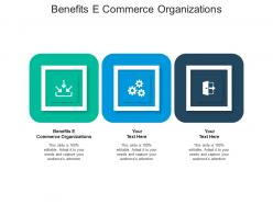 Benefits e commerce organizations ppt powerpoint presentation infographics files cpb