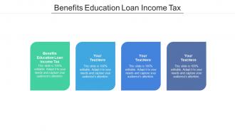 Benefits education loan income tax ppt powerpoint presentation pictures template cpb