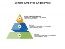 Benefits employee engagement ppt powerpoint presentation file templates cpb