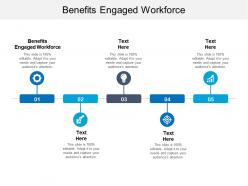 Benefits engaged workforce ppt powerpoint presentation show model cpb