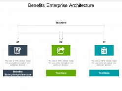Benefits enterprise architecture ppt powerpoint presentation pictures slideshow cpb