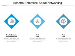 Benefits enterprise social networking ppt powerpoint presentation outline aids cpb