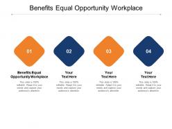 Benefits equal opportunity workplace ppt powerpoint presentation layouts designs download cpb