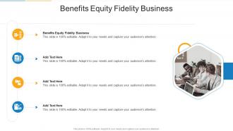 Benefits Equity Fidelity Business In Powerpoint And Google Slides Cpb