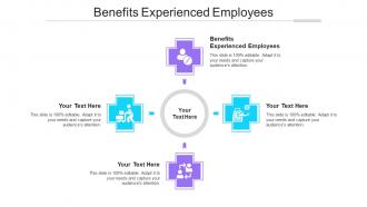Benefits Experienced Employees Ppt Powerpoint Presentation Professional File Formats Cpb