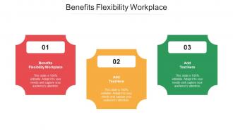 Benefits Flexibility Workplace Ppt Powerpoint Presentation Gallery Layout Ideas Cpb
