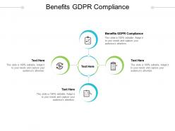 Benefits gdpr compliance ppt powerpoint presentation styles layouts cpb