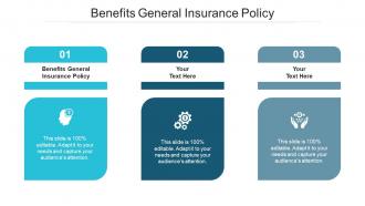 Benefits general insurance policy ppt powerpoint presentation slides rules cpb