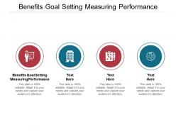 Benefits goal setting measuring performance ppt powerpoint presentation model objects cpb