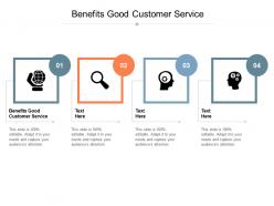 Benefits good customer service ppt powerpoint presentation inspiration format cpb