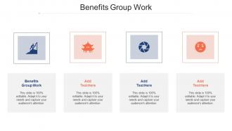 Benefits Group Work Ppt Powerpoint Presentation Infographics Example Cpb