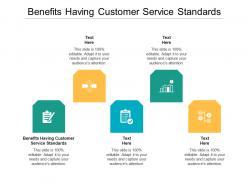 Benefits having customer service standards ppt powerpoint presentation summary graphics cpb