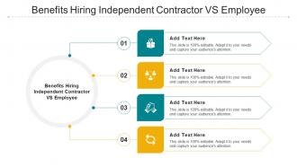 Benefits Hiring Independent Contractor Vs Employee Ppt Powerpoint Presentation File Visual Aids Cpb
