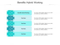 Benefits hybrid working ppt powerpoint presentation styles infographic template cpb