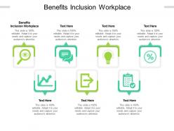 Benefits inclusion workplace ppt powerpoint presentation pictures ideas cpb