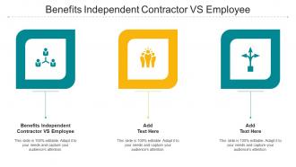 Benefits Independent Contractor Vs Employee Ppt Powerpoint Presentation Infographic Template Objects Cpb