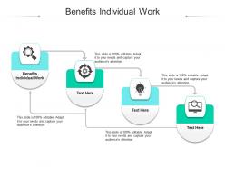 Benefits individual work ppt powerpoint presentation infographics graphics example cpb