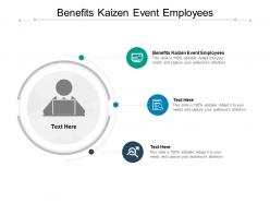 Benefits kaizen event employees ppt powerpoint presentation model cpb