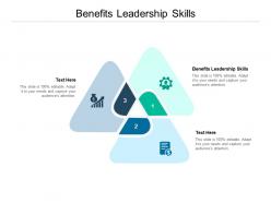 Benefits leadership skills ppt powerpoint presentation pictures samples cpb