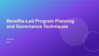 Benefits Led Program Planning And Governance Techniques PPT Template AT