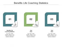 Benefits life coaching statistics ppt powerpoint presentation layouts layout ideas cpb