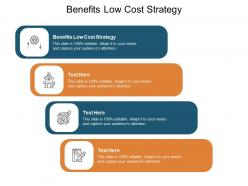 Benefits low cost strategy ppt powerpoint presentation styles background designs cpb