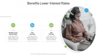 Benefits Lower Interest Rates In Powerpoint And Google Slides Cpb