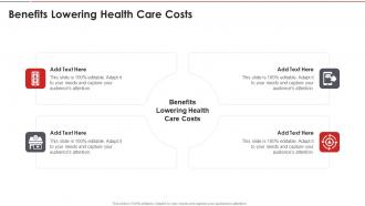 Benefits Lowering Health Care Costs In Powerpoint And Google Slides Cpb