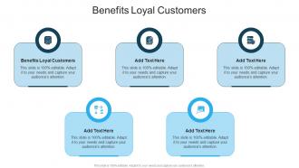 Benefits Loyal Customers In Powerpoint And Google Slides Cpb