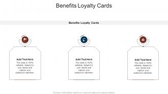 Benefits Loyalty Cards In Powerpoint And Google Slides Cpb