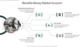 Benefits Money Market Account In Powerpoint And Google Slides Cpb