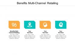 Benefits multi-channel retailing ppt powerpoint presentation professional summary cpb