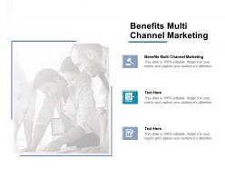 Benefits multi channel marketing ppt powerpoint presentation infographic template templates cpb