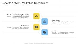 Benefits Network Marketing Opportunity In Powerpoint And Google Slides Cpb
