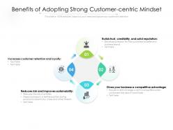 Benefits of adopting strong customer centric mindset
