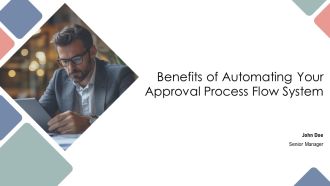 Benefits Of Automating Your Approval Process Flow System PPT Example AT