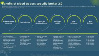 Benefits Of Cloud Access Security Broker 2 0 Ppt Layouts Visuals