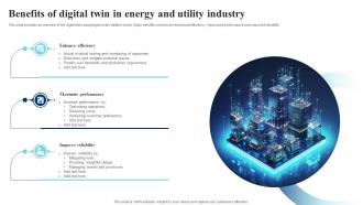 Benefits Of Digital Twin In Energy And Utility Industry IoT Digital Twin Technology IOT SS