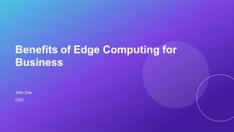 Benefits Of Edge Computing For Business PPT Structure AT