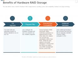 Benefits of hardware raid storage raid storage it ppt powerpoint demonstration