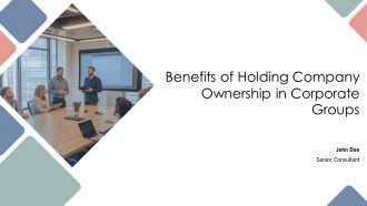 Benefits Of Holding Company Ownership In Corporate Groups PPT Example AT