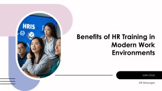 Benefits Of HR Training In Modern Work Environments PPT Presentation AT