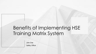 Benefits Of Implementing HSE Training Matrix System PPT Guidelines AT