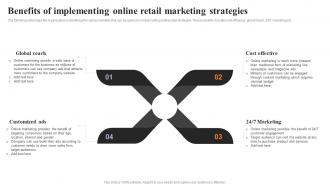 Benefits Of Implementing Online Retail Marketing Strategies To Engage Customers