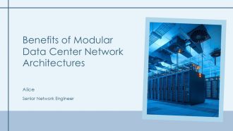 Benefits Of Modular Data Center Network Architectures PPT Outline AT