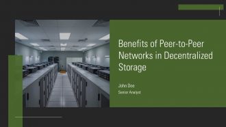 Benefits Of Peer To Peer Networks In Decentralized Storage PPT Presentation AT