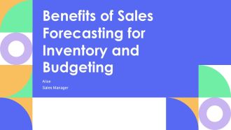 Benefits Of Sales Forecasting For Inventory And Budgeting PPT Mockup AT