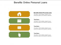 Benefits online personal loans ppt powerpoint presentation slides skills cpb